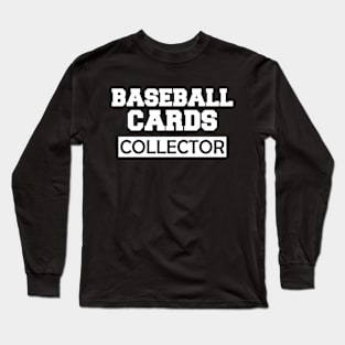 Baseball Cards Collector w Long Sleeve T-Shirt